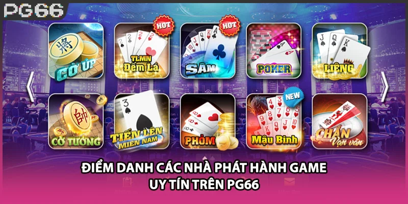 Điểm danh các nhà phát hành game uy tín trên PG66 Điểm danh các nhà phát hành game uy tín trên PG66