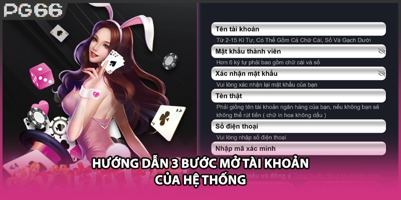 Hướng dẫn 3 bước mở tài khoản của hệ thống