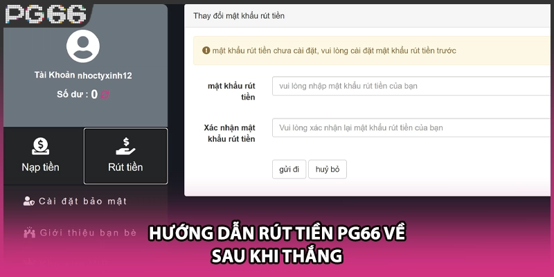 Hướng dẫn rút tiền PG66 về sau khi thắng Hướng dẫn rút tiền PG66 về sau khi thắng
