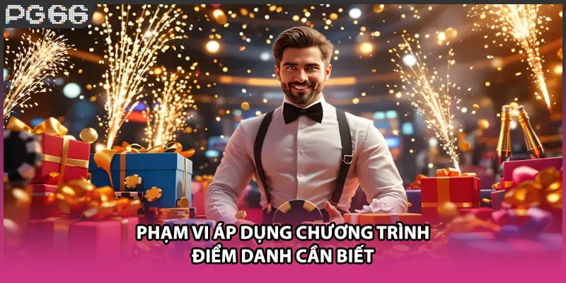 Phạm vi áp dụng chương trình điểm danh cần biết